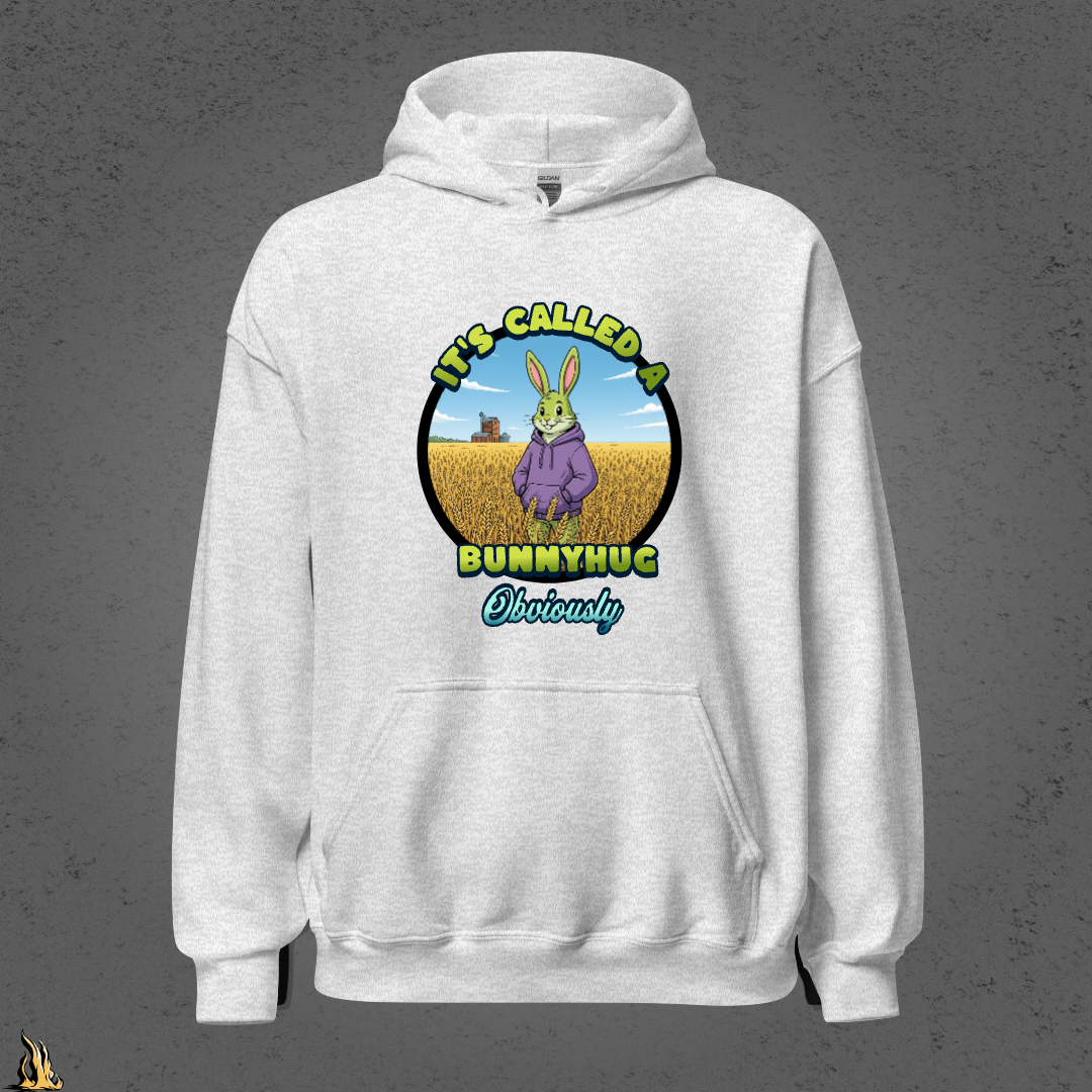 It's Called a Bunnyhug Obviously - Funny Saskatchewan Graphic Unisex Hoodie
