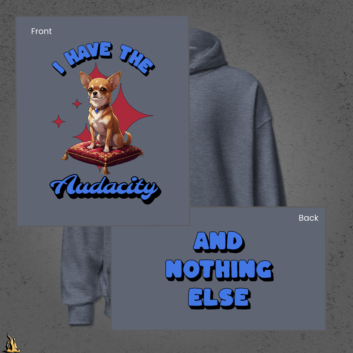 I Have the Audacity Hoodie | Funny Chihuahua Dog Bunnyhug