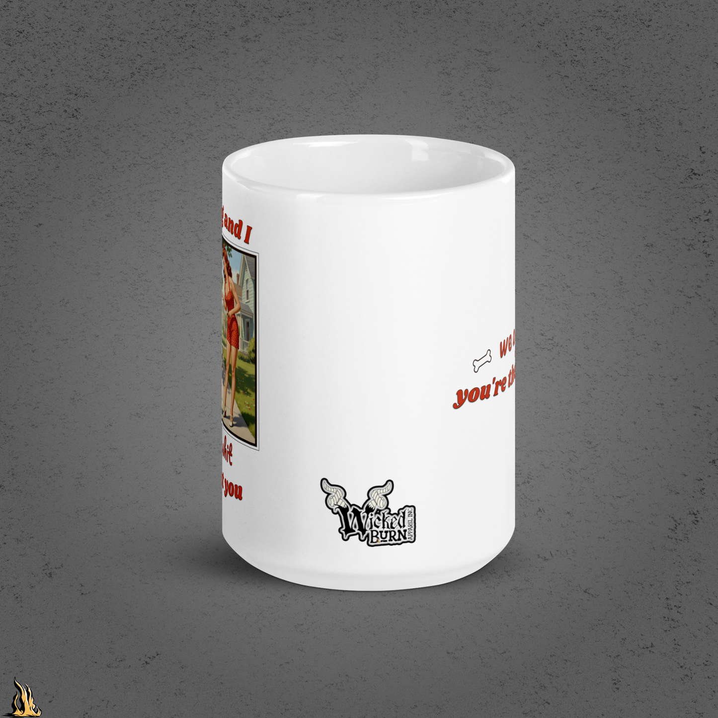 My Dog and I Talk Shit About You Mug