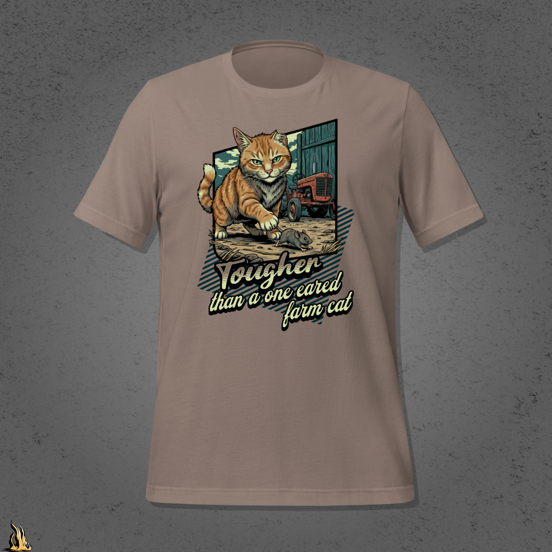 Tougher Than a One-Eared Farm Cat Unisex Graphic T-Shirt