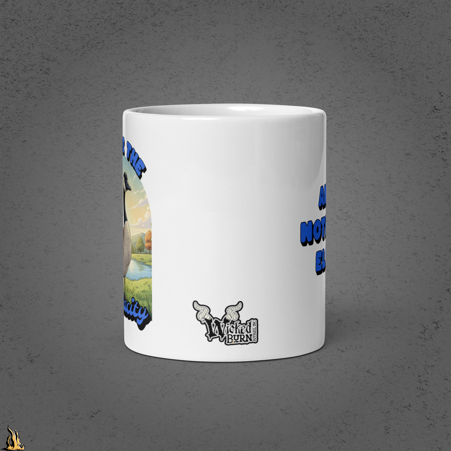 I Have the Audacity Mug | Funny Canadian Goose Coffee Mug