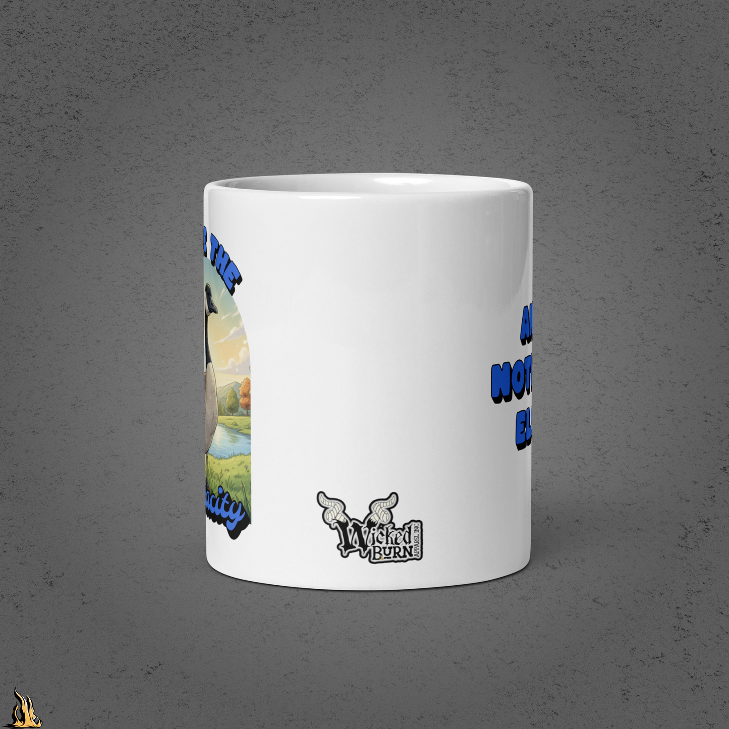 I Have the Audacity Mug | Funny Canadian Goose Coffee Mug