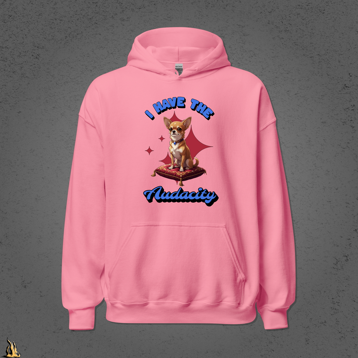 I Have the Audacity Hoodie | Funny Chihuahua Dog Bunnyhug