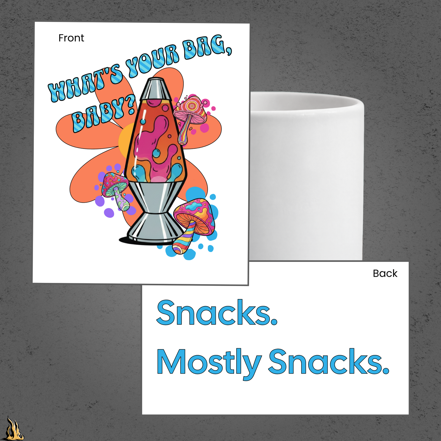 What’s Your Bag, Baby? Snacks Mostly Snacks Mug