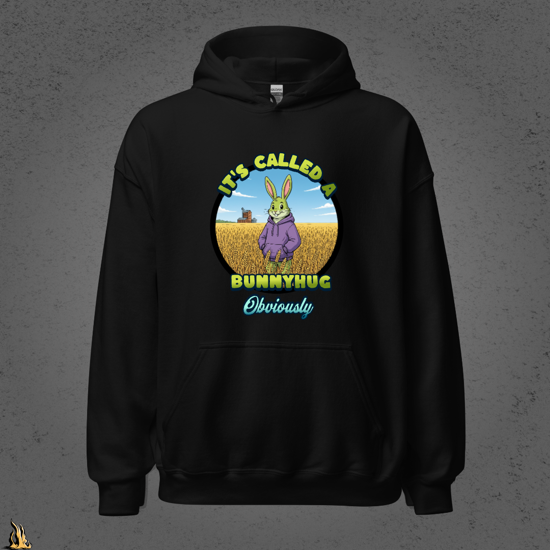 It's Called a Bunnyhug Obviously - Funny Saskatchewan Graphic Unisex Hoodie
