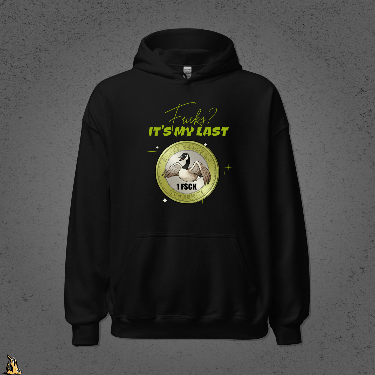 Fucks? It’s My Last — Check Yourself Currency Sarcastic Goose Hoodie