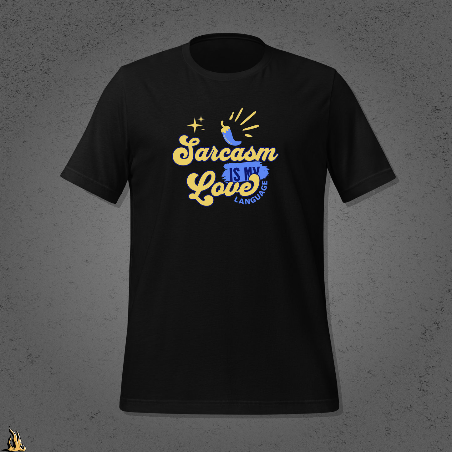 Sarcasm Is My Love Language T-Shirt | Spicy by Default