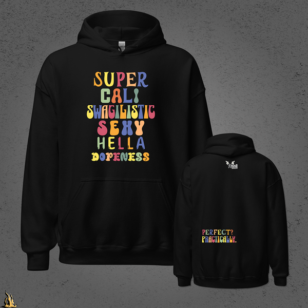 Super Cali Swagilistic Sexy Hella Dopeness Graphic Hoodie