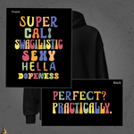 Super Cali Swagilistic Sexy Hella Dopeness Graphic Hoodie 4