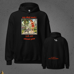 My Dog and I Talk Shit About You Unisex Hoodie 2