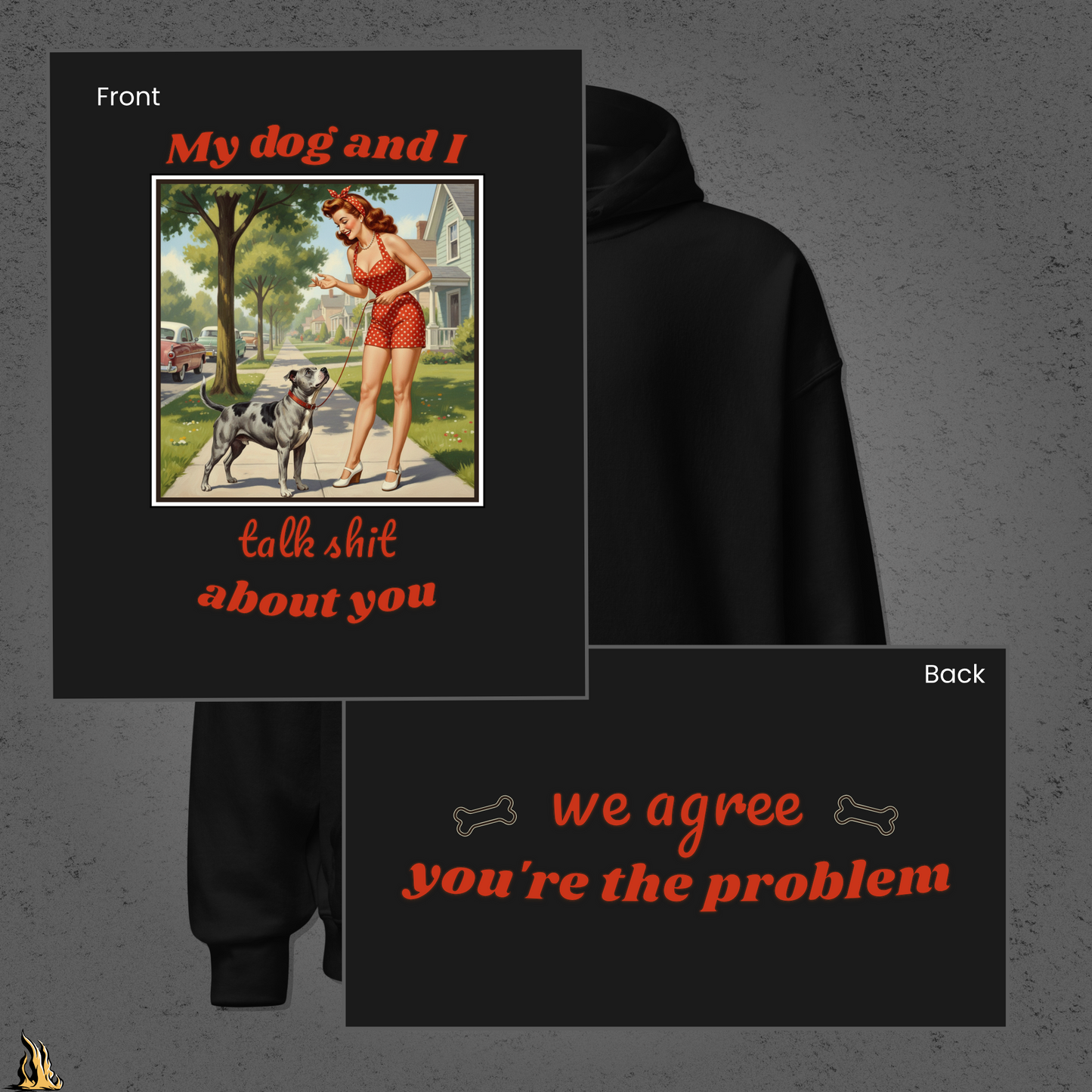 My Dog and I Talk Shit About You Unisex Hoodie