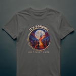 It’s Bonding T-Shirt – Book Club Lacked Atmosphere T-Shirt 6