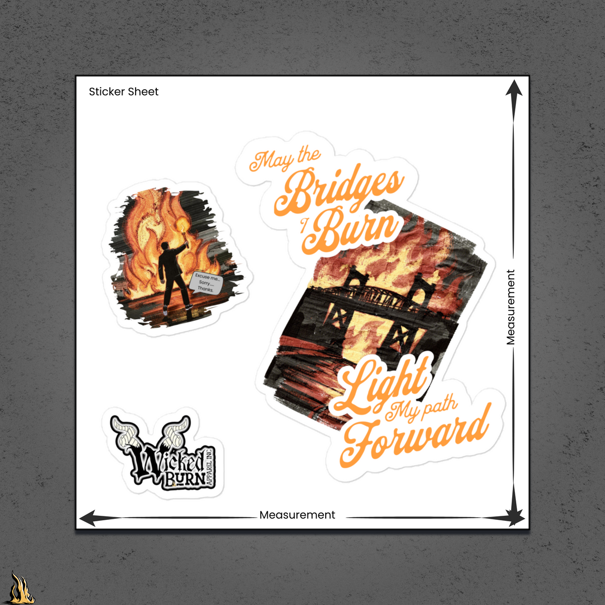 May the Bridges I Burn Light My Path Forward Sticker Pack — Sorry About the Fire