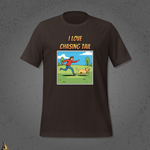 I Love Chasing Tail T-Shirt – Funny Dog & Fetch Unisex T-Shirt 8