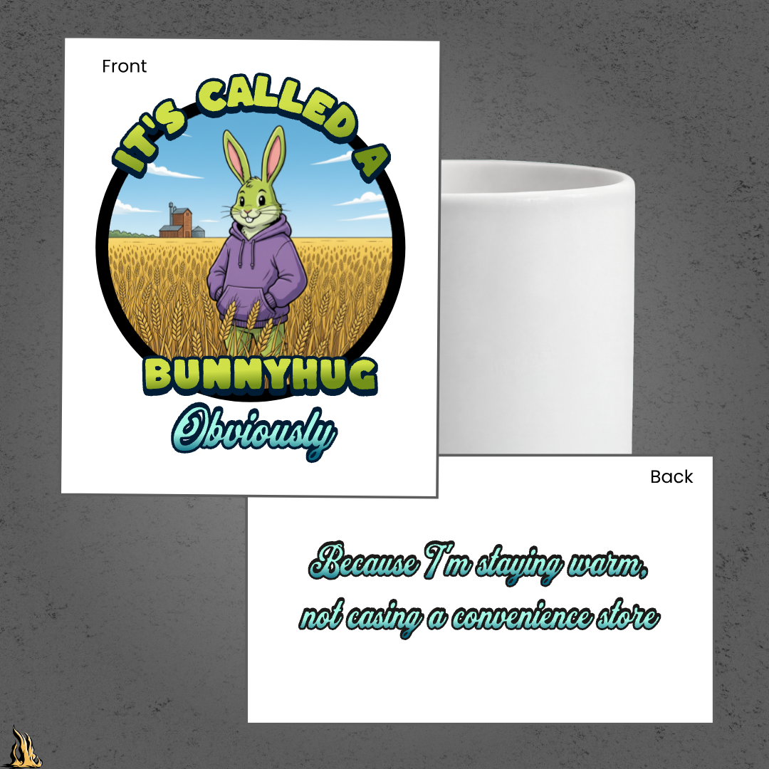It's Called a Bunnyhug Obviously - Funny Saskatchwan Graphic Mug