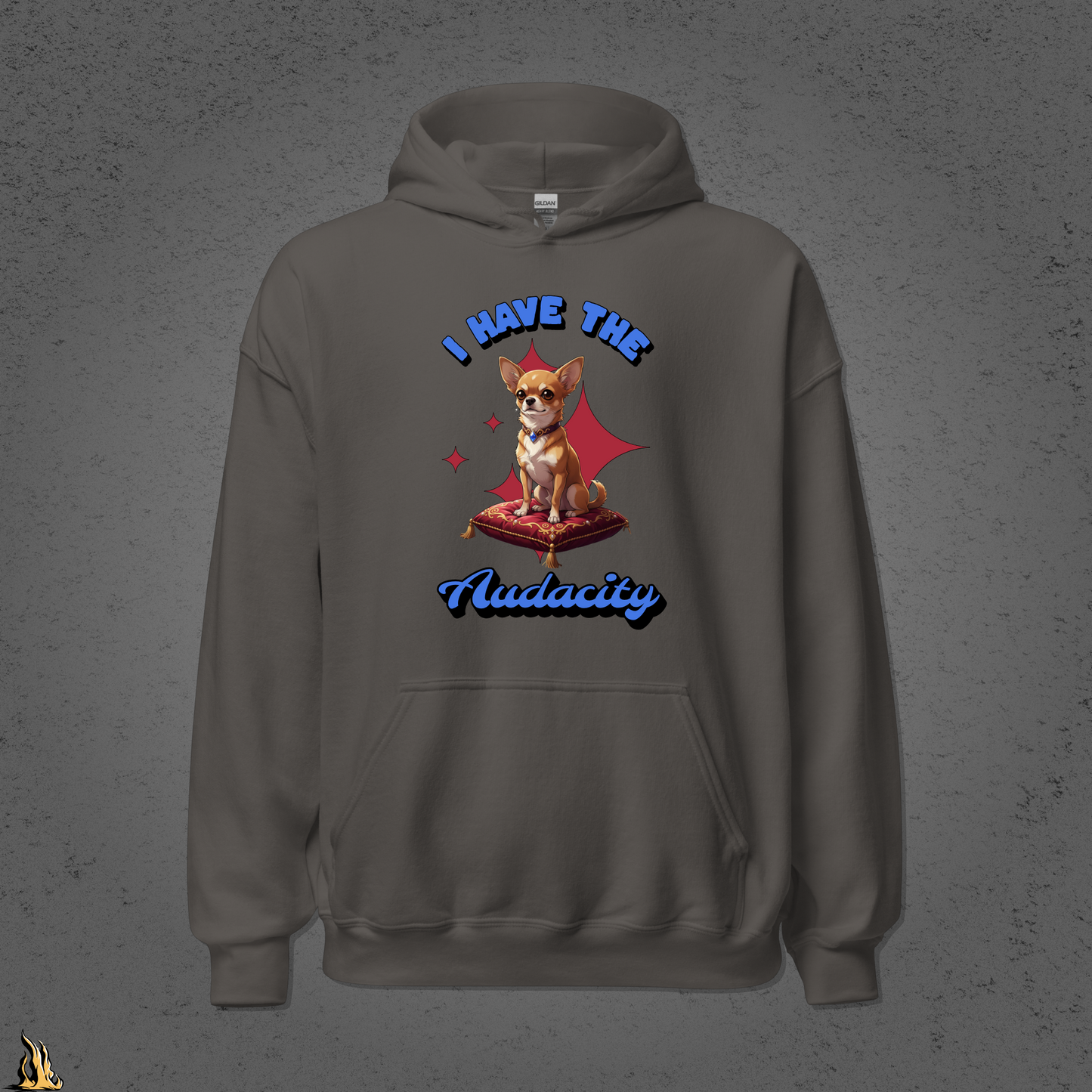 I Have the Audacity Hoodie | Funny Chihuahua Dog Bunnyhug
