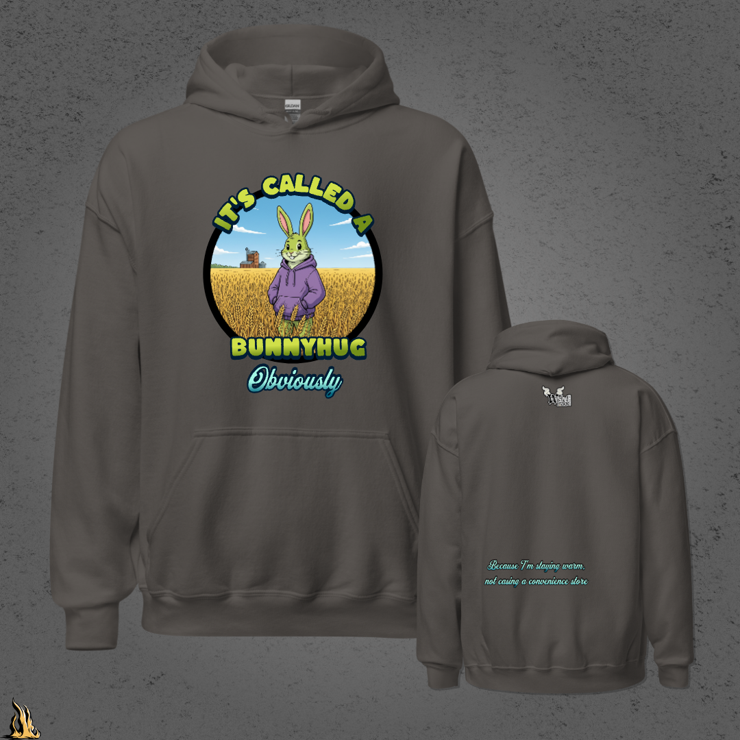 It's Called a Bunnyhug Obviously - Funny Saskatchewan Graphic Unisex Hoodie