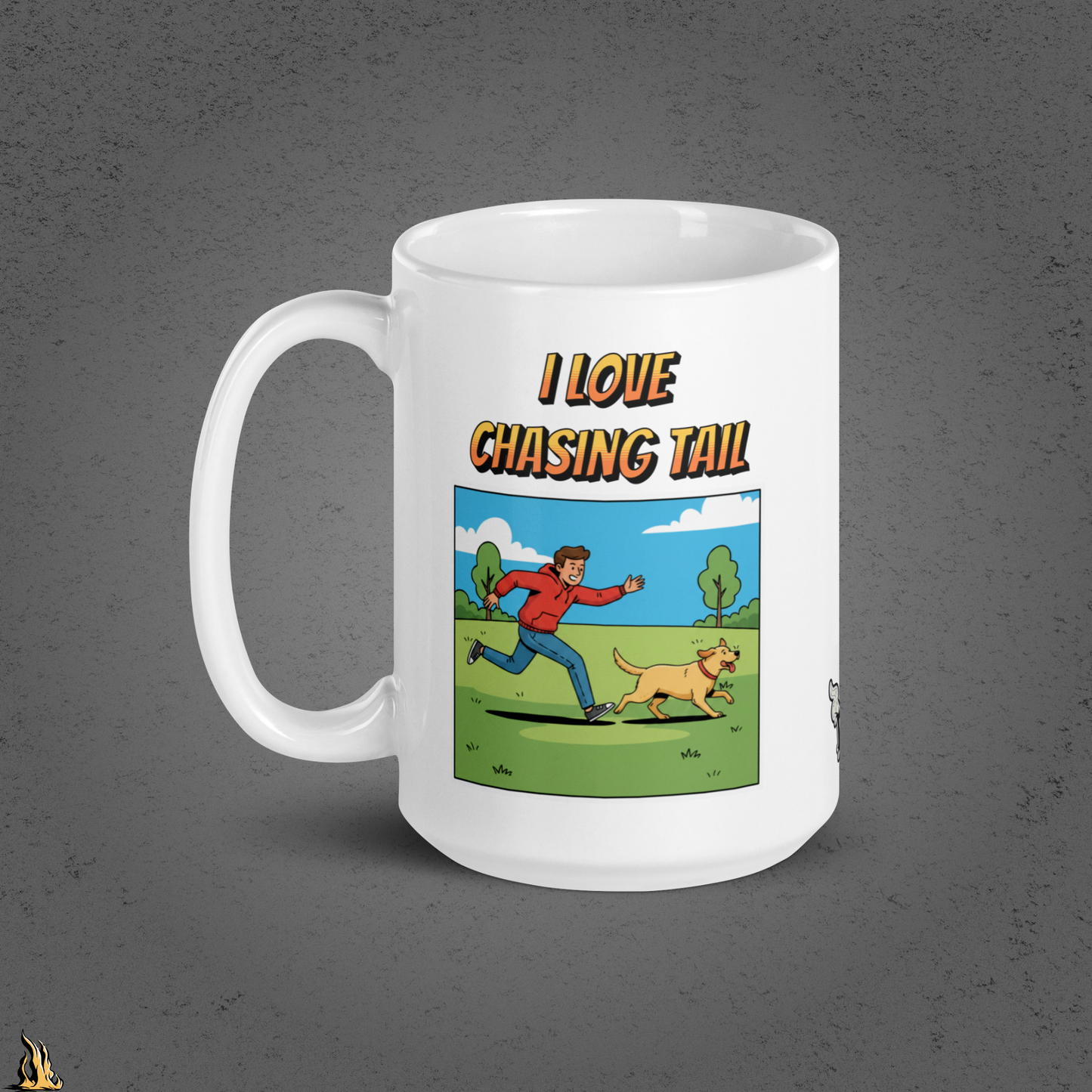 I Love Chasing Tail Coffee Mug – Funny Dog & Fetch Mug