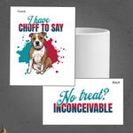 I Have Chuff to Say Mug | Funny Dog Coffee Mug 5