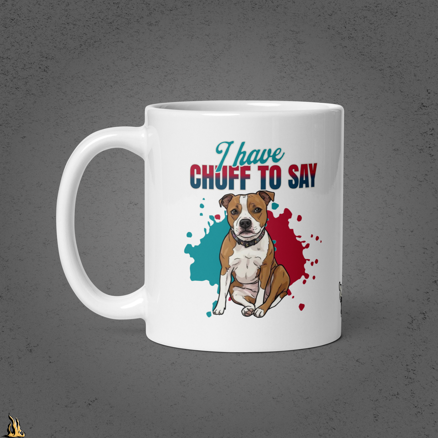 I Have Chuff to Say Mug | Funny Dog Coffee Mug