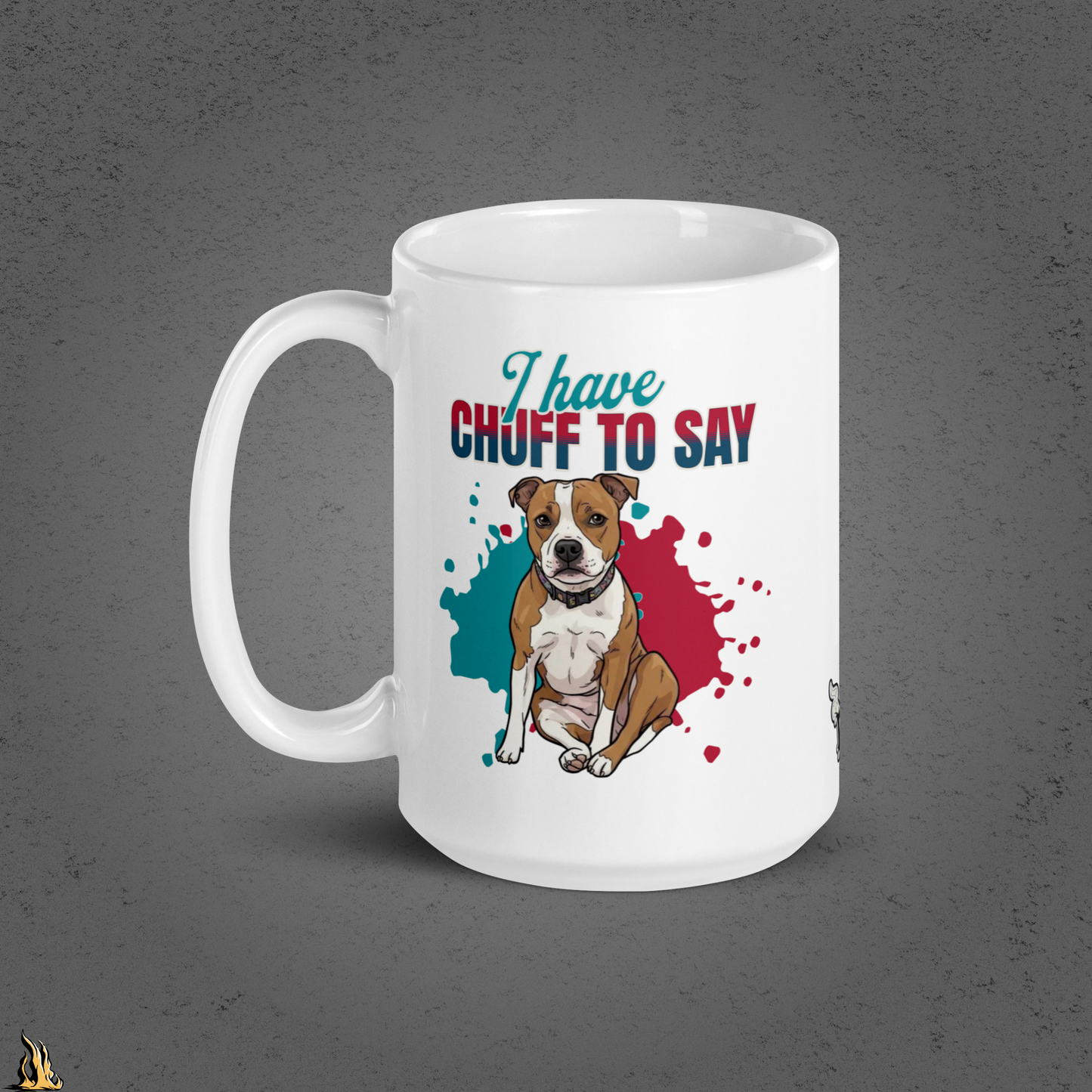 I Have Chuff to Say Mug | Funny Dog Coffee Mug