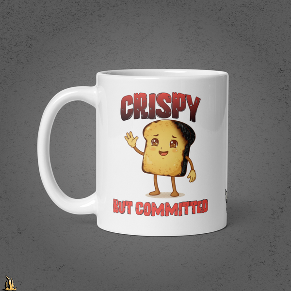 Crispy But Committed - Funny Burnt Toast Graphic Mug