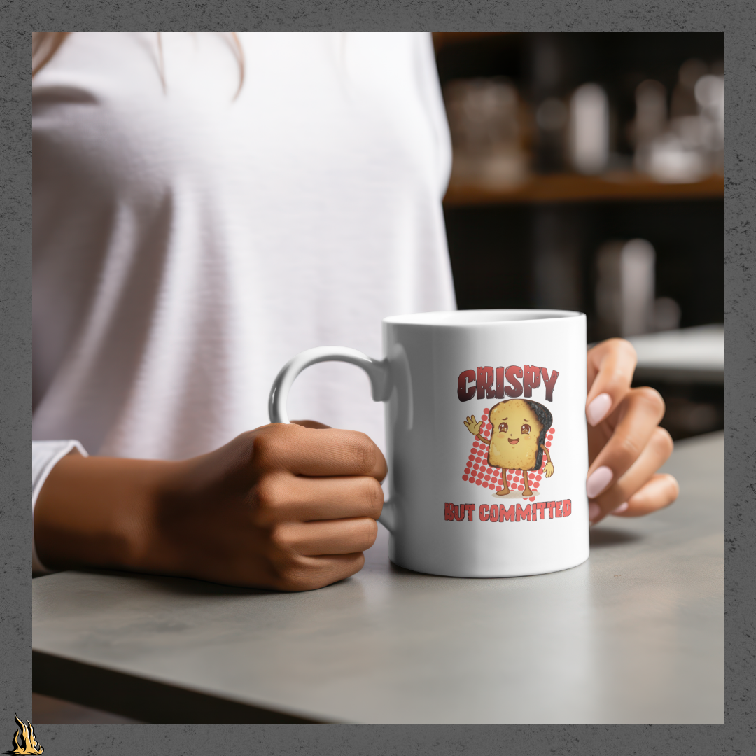 Crispy But Committed - Funny Burnt Toast Graphic Mug