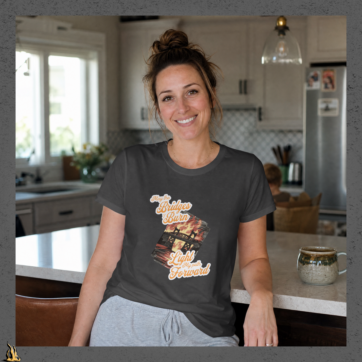 May the Bridges I Burn Light My Path Forward T-Shirt — Sorry About the Fire