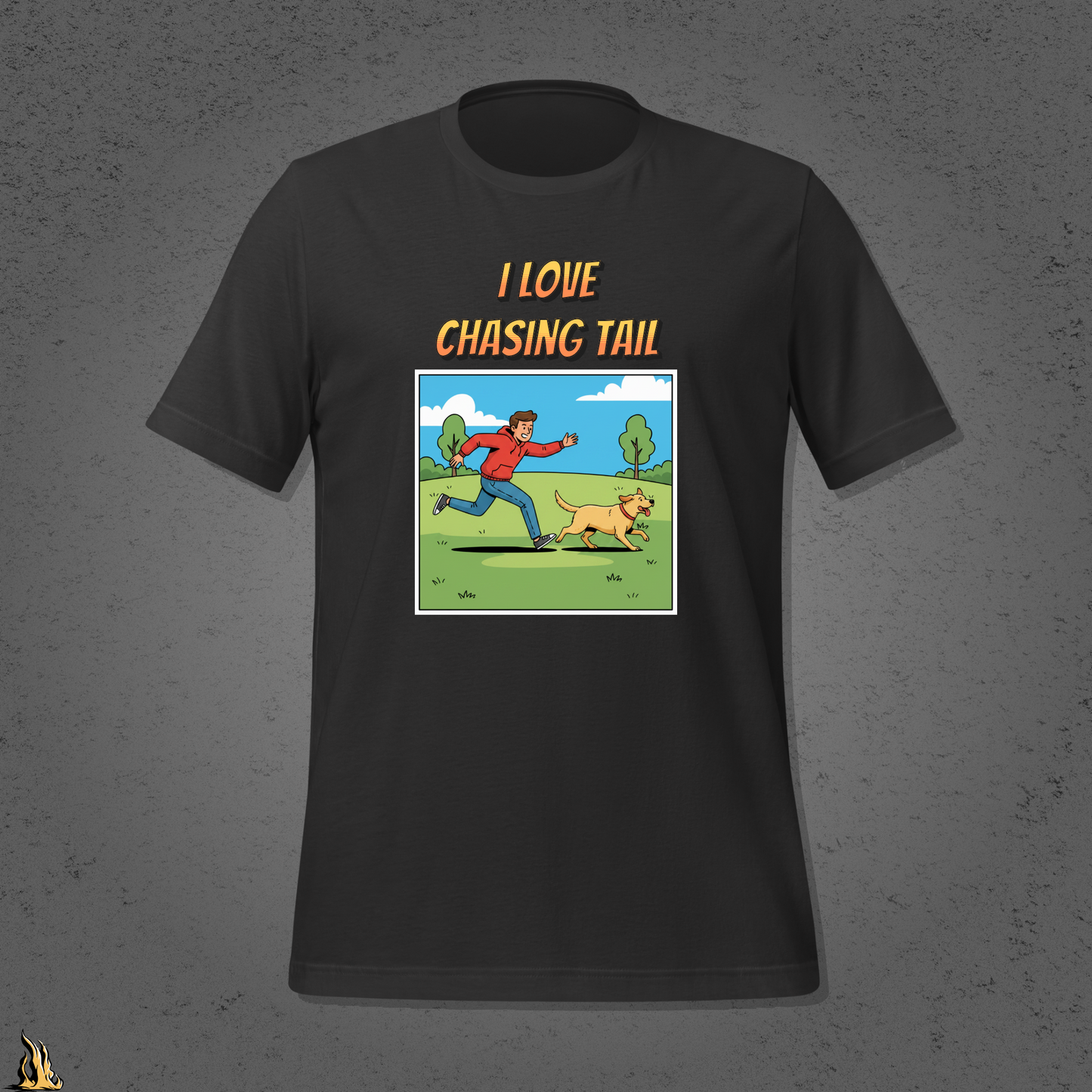 I Love Chasing Tail T-Shirt – Funny Dog & Fetch Unisex T-Shirt