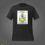 Fuck Lemonade — Funny Sarcastic Lemon Unisex T-Shirt 8