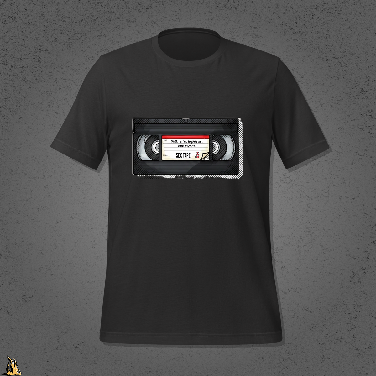 Pull, Aim, Squeeze, Sweep – Fire Safety Sex Tape T-Shirt