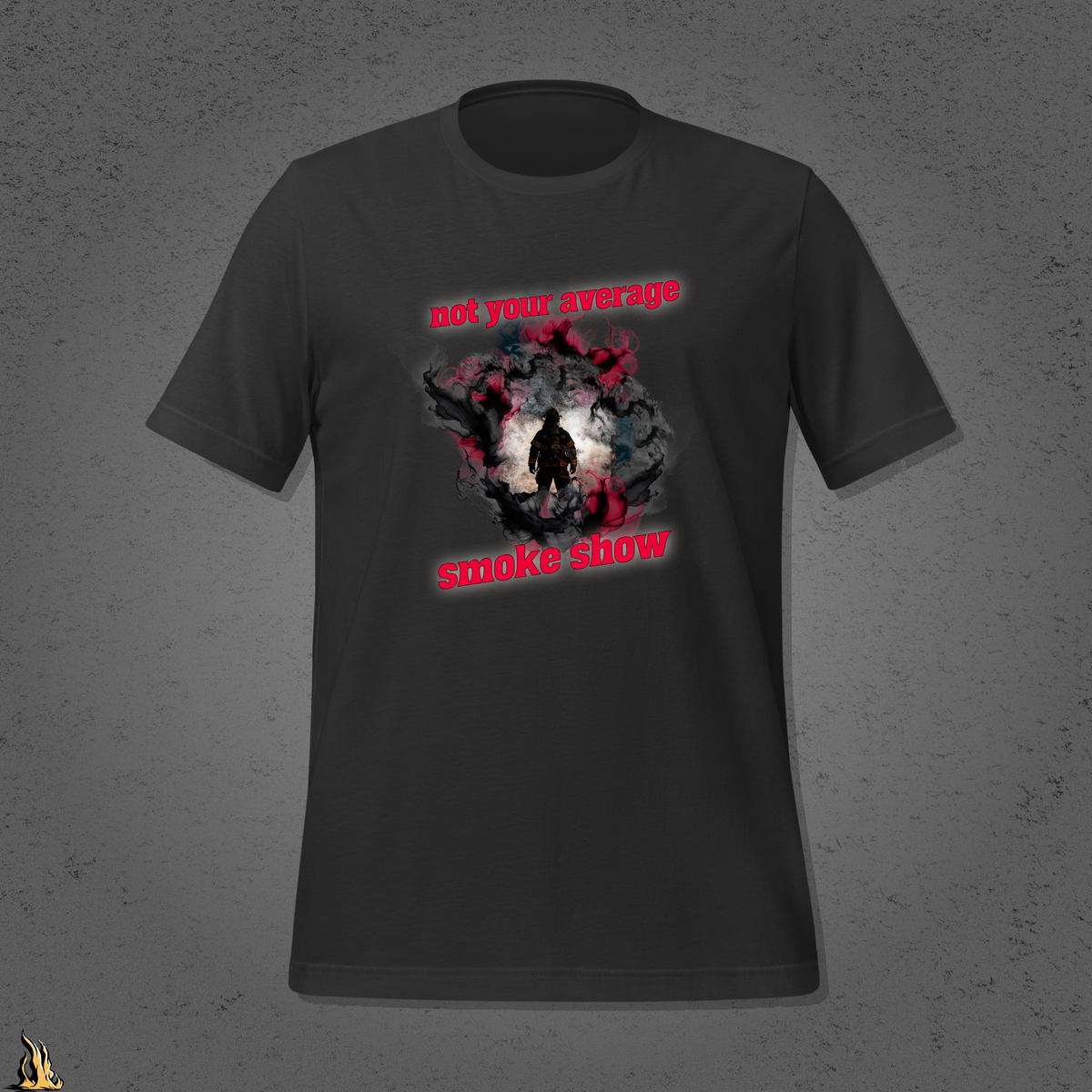 Not Your Average Smoke Show – Funny Firefighter T-Shirt