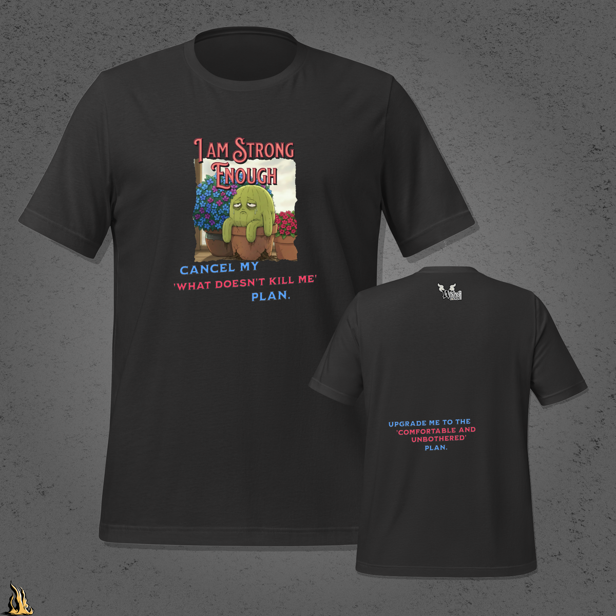 Strong Enough — Comfortable & Unbothered Plan Funny Cactus T-Shirt