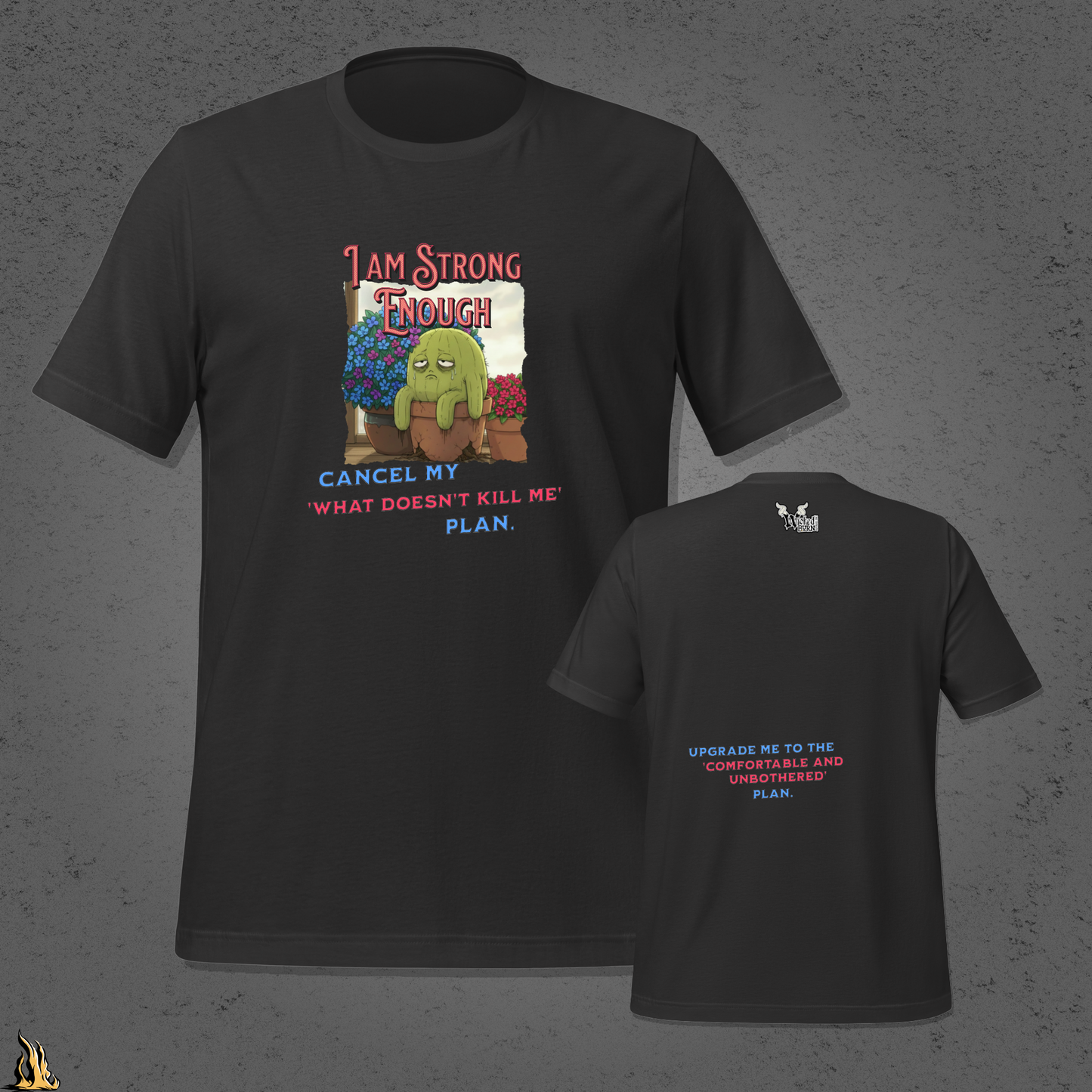 Strong Enough — Comfortable & Unbothered Plan Funny Cactus T-Shirt