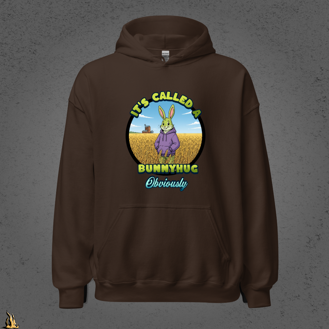 It's Called a Bunnyhug Obviously - Funny Saskatchewan Graphic Unisex Hoodie