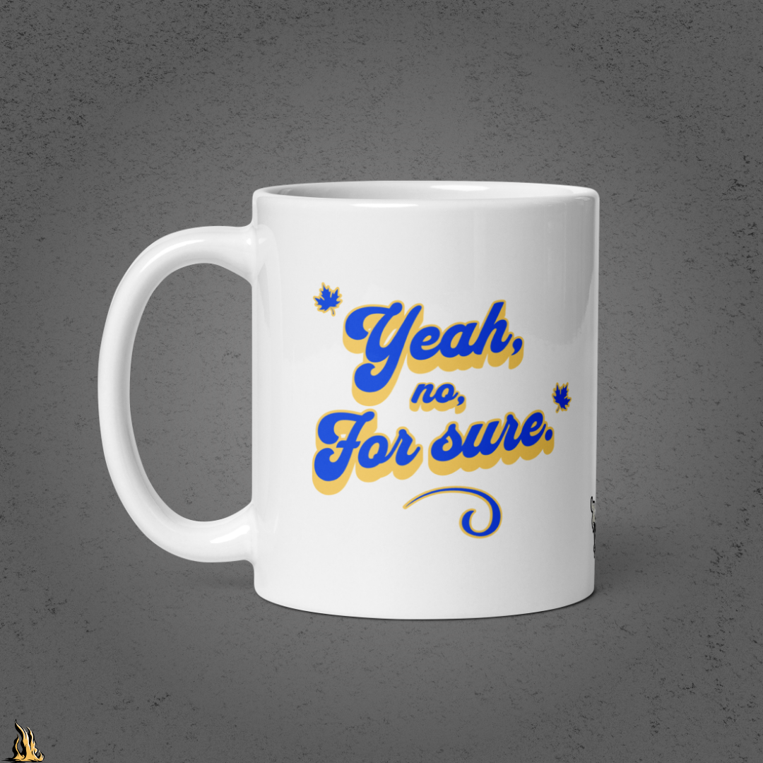 Yeah, No, For Sure - It Means Yes in Canadian Mug