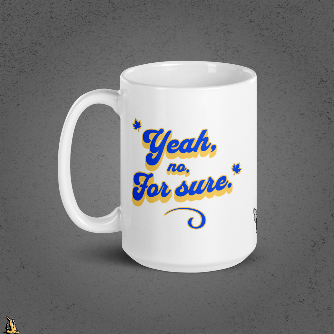 Yeah, No, For Sure - It Means Yes in Canadian Mug