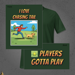 I Love Chasing Tail T-Shirt – Funny Dog & Fetch Unisex T-Shirt 4
