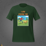 I Love Chasing Tail T-Shirt – Funny Dog & Fetch Unisex T-Shirt 1