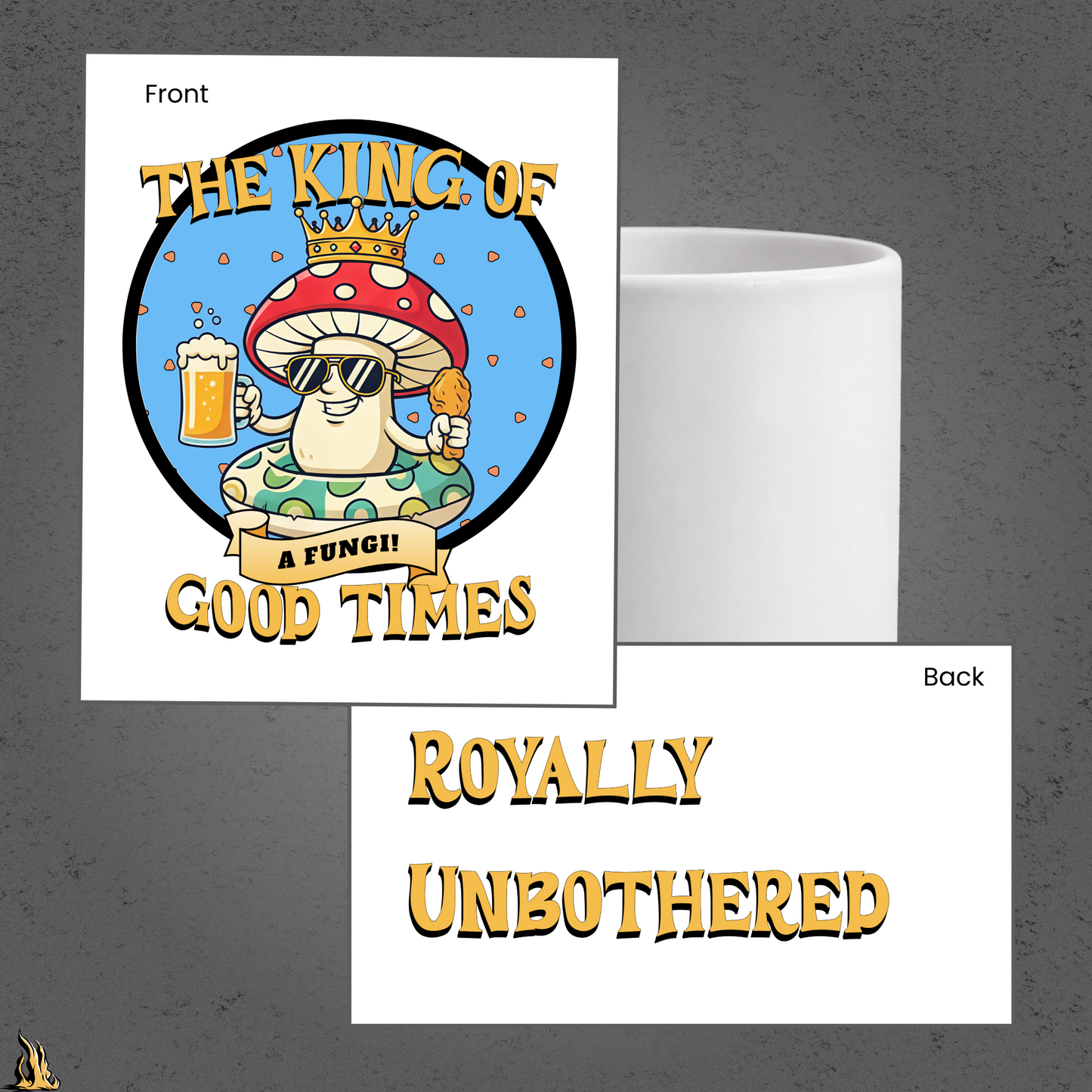 A Fungi – King of Good Times Coffee Mug
