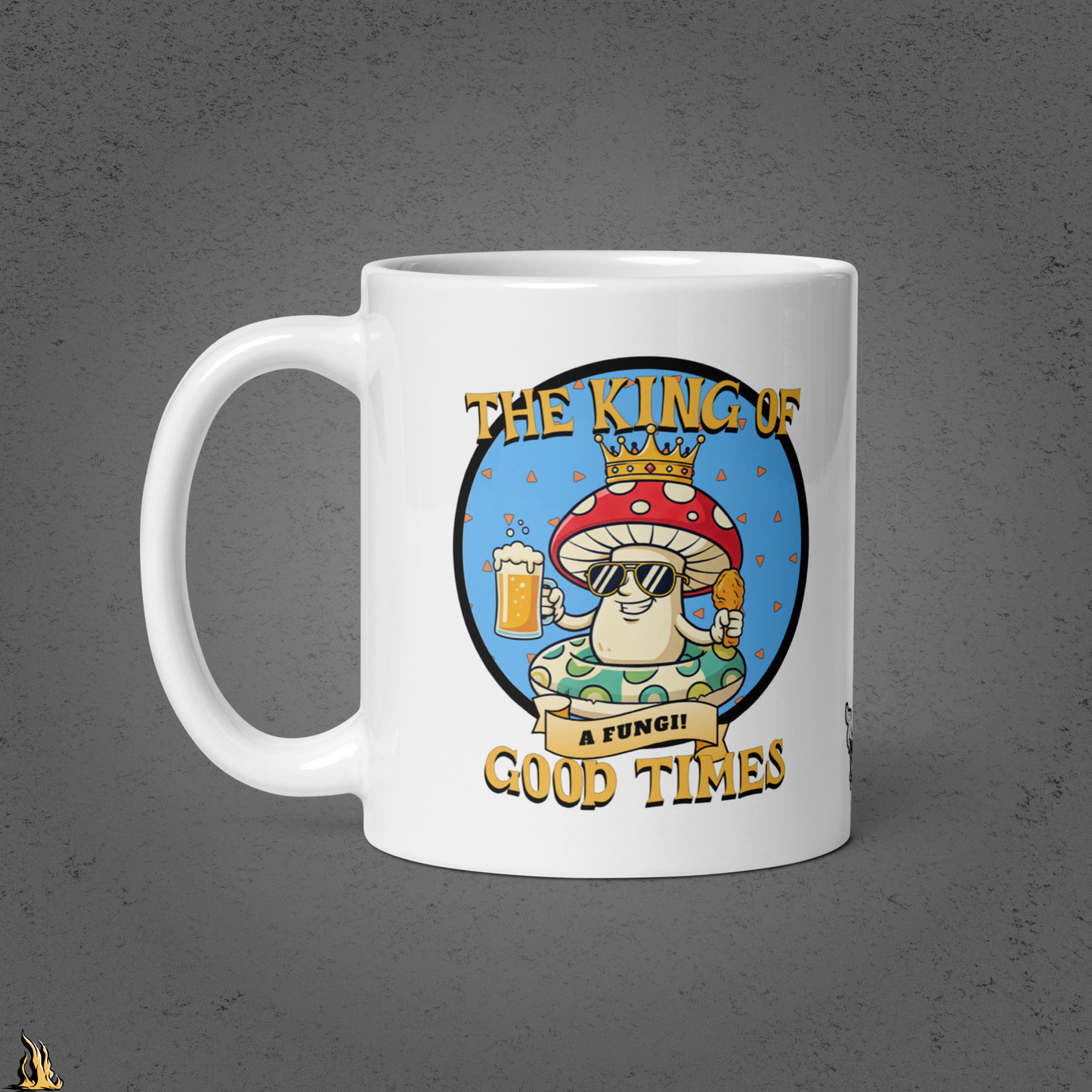 A Fungi – King of Good Times Coffee Mug