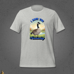 I Have the Audacity T-Shirt | Funny Canadian Goose Unisex Shirt 10