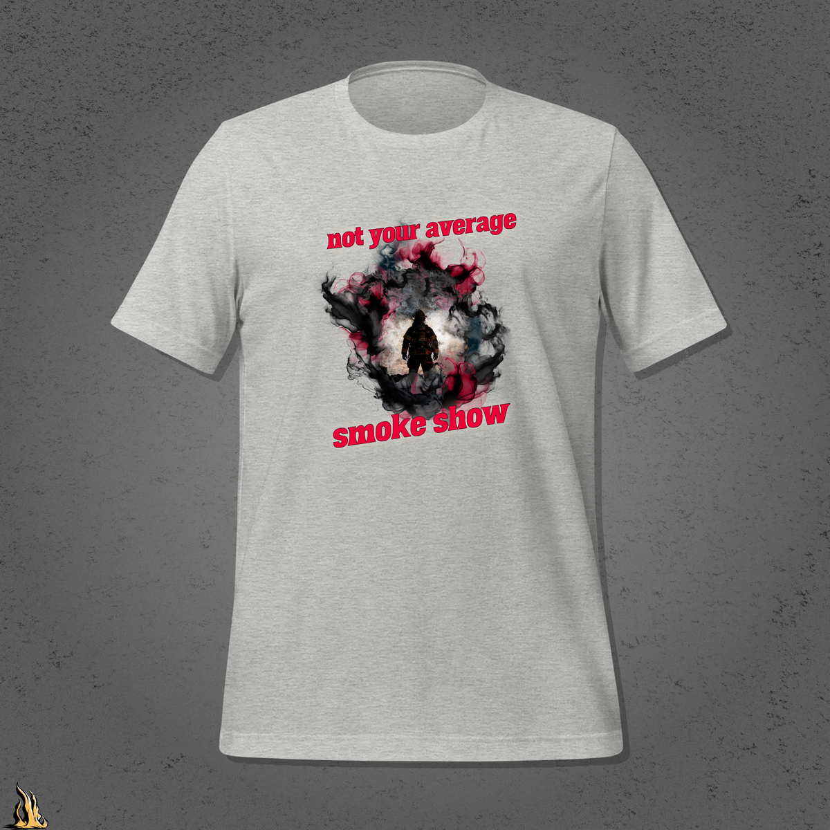 Not Your Average Smoke Show – Funny Firefighter T-Shirt