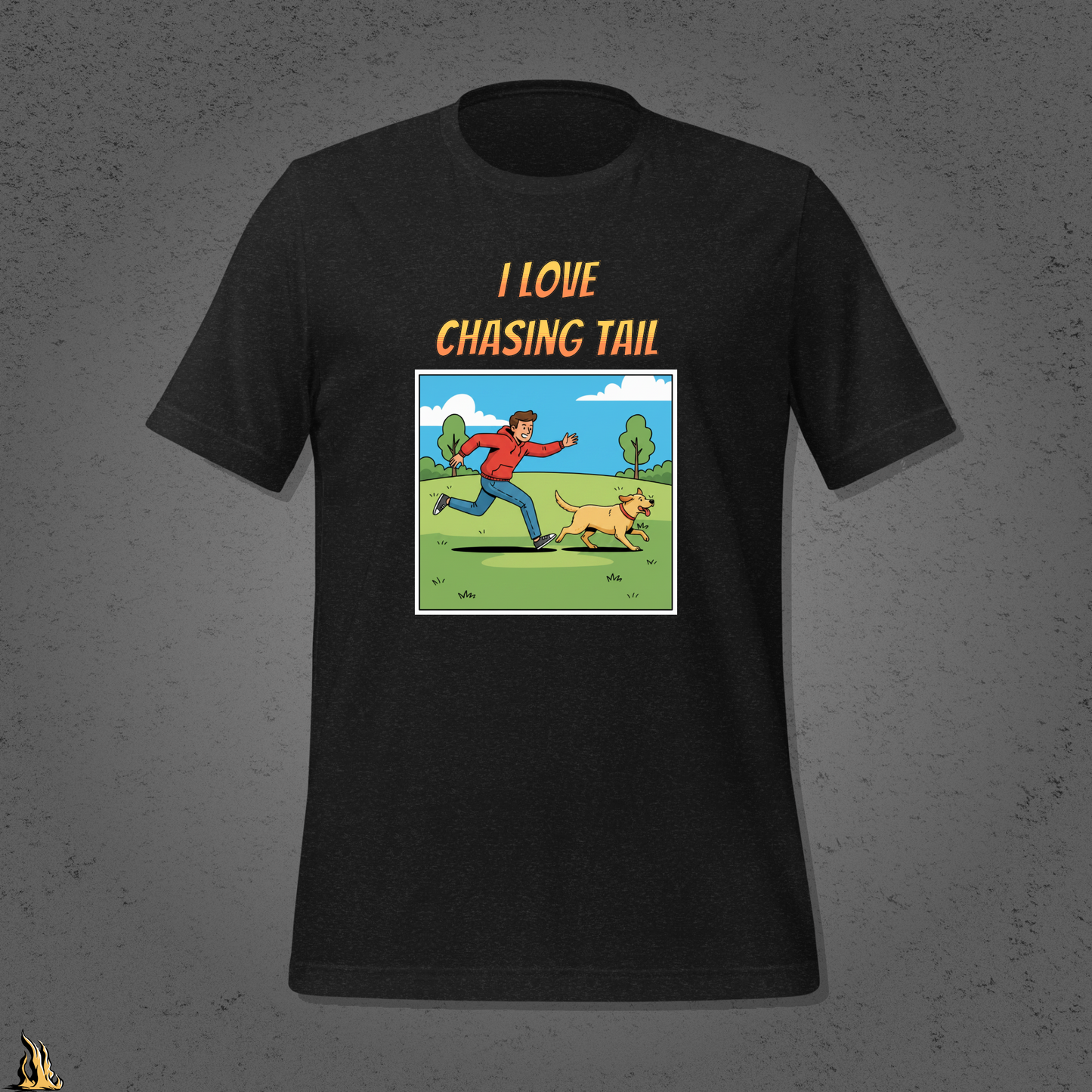 I Love Chasing Tail T-Shirt – Funny Dog & Fetch Unisex T-Shirt