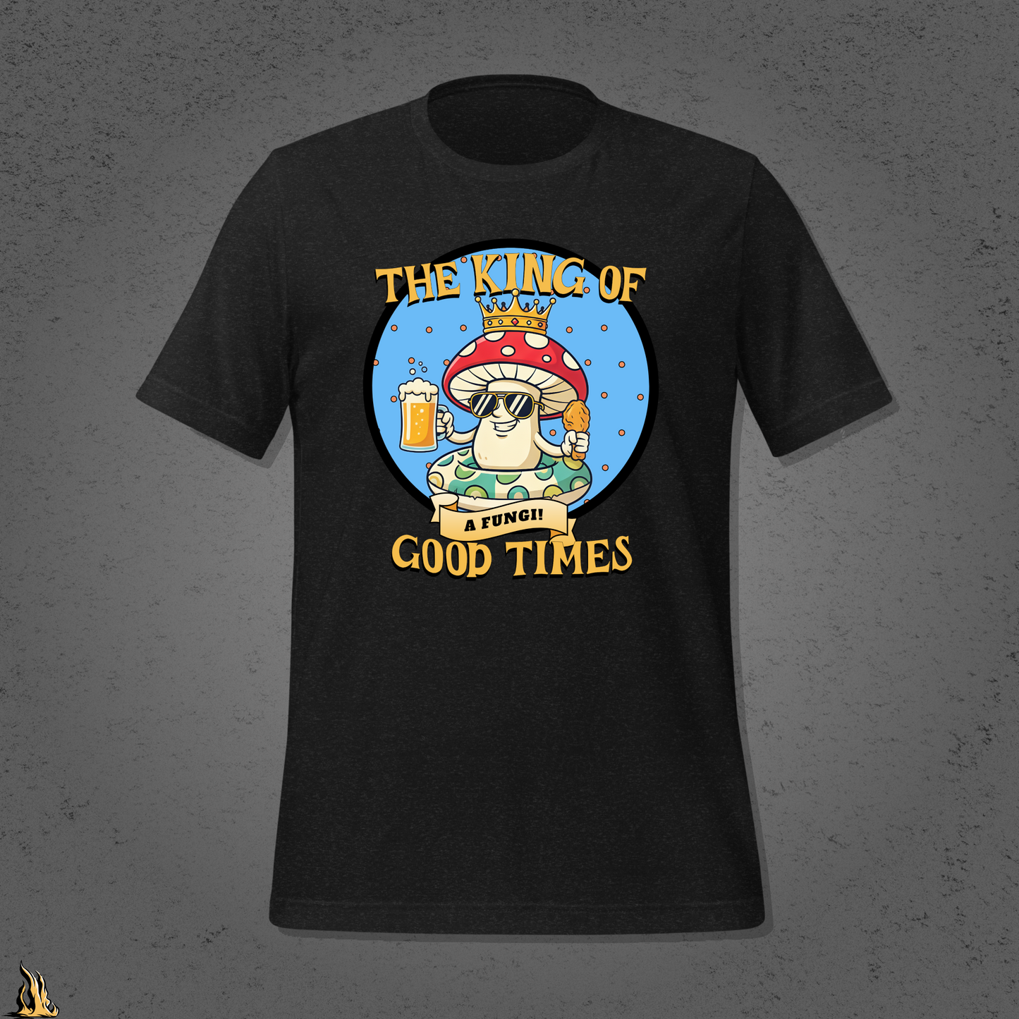 A Fungi – King of Good Times Graphic Unisex T-shirt