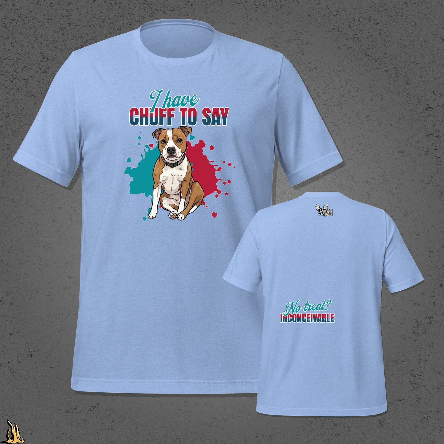 I Have Chuff to Say Unisex T-Shirt | Funny Dog Tee