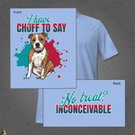 I Have Chuff to Say Unisex T-Shirt | Funny Dog Tee 4
