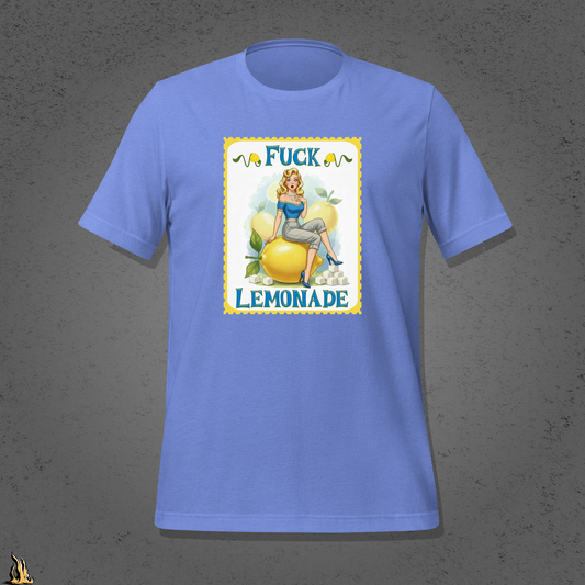 Fuck Lemonade — Funny Sarcastic Lemon Unisex T-Shirt