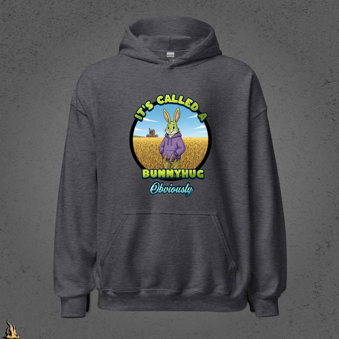 It's Called a Bunnyhug Obviously - Funny Saskatchewan Graphic Unisex Hoodie