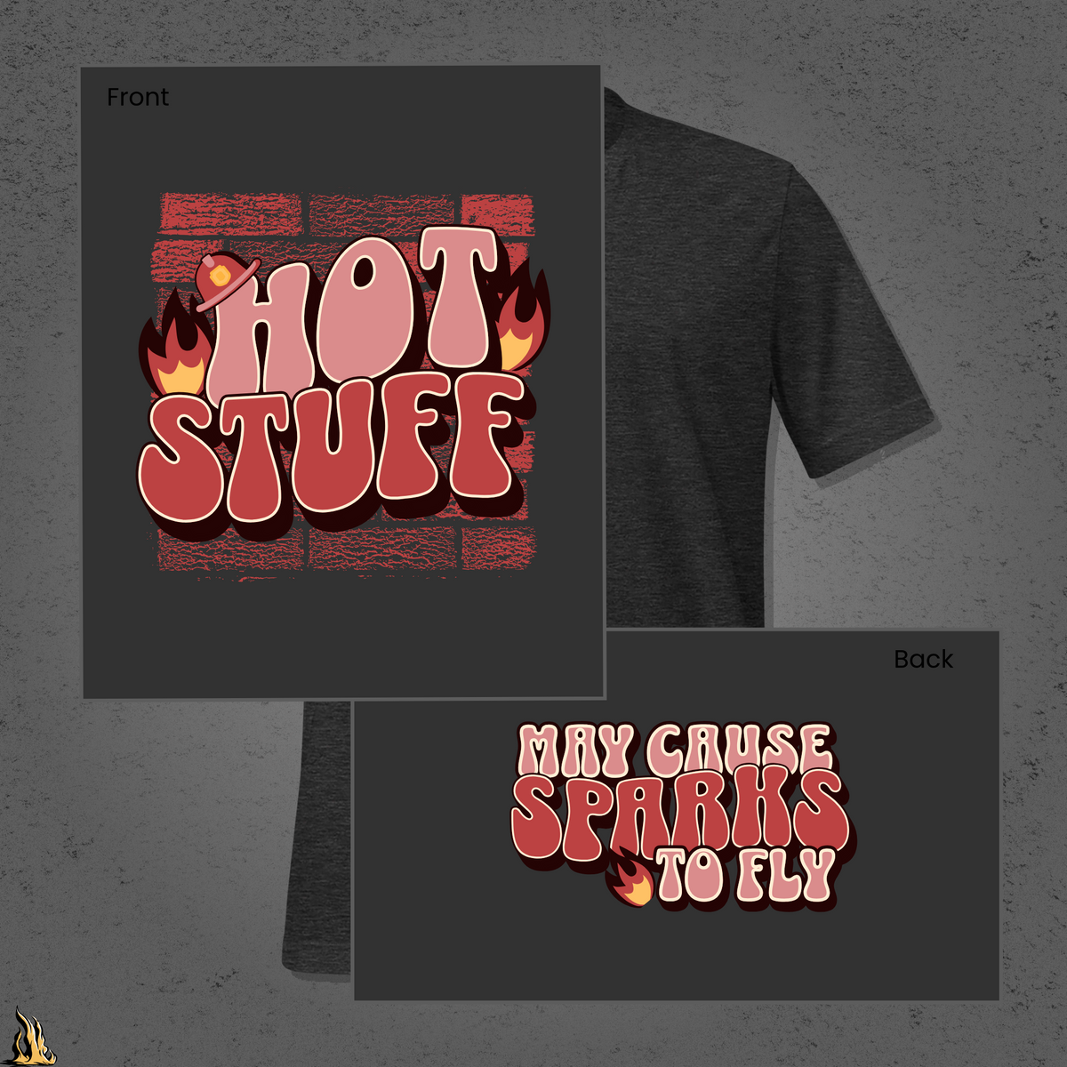 Hot Stuff T-Shirt — May Cause Sparks to Fly